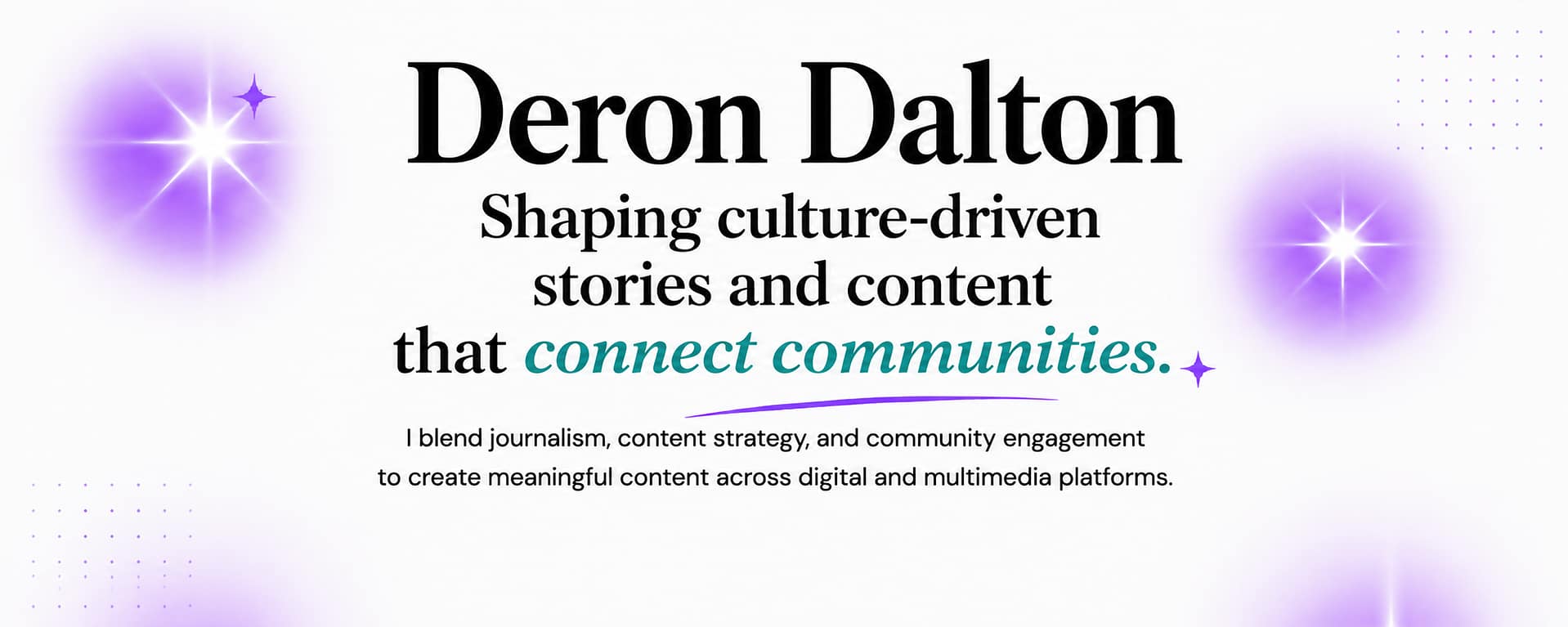Deron Dalton Shaping Culture Driven Stories Header